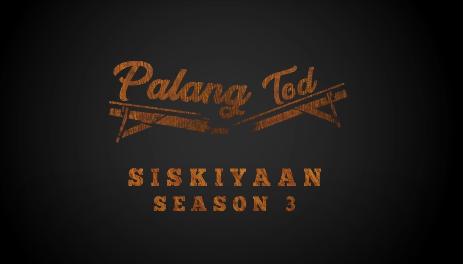 Siskiyaan Season 3 Palang Tod Ullu Web Series